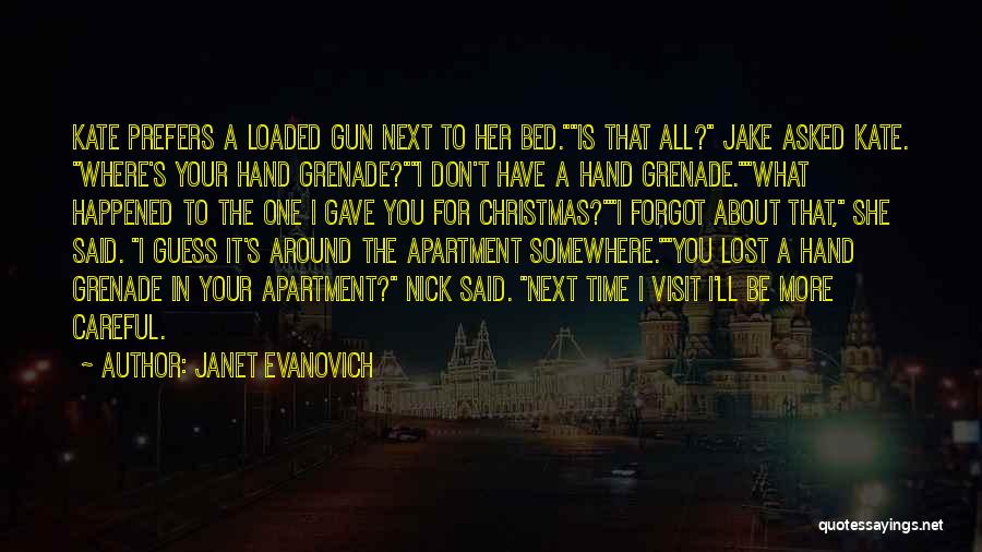 Loaded Gun Quotes By Janet Evanovich