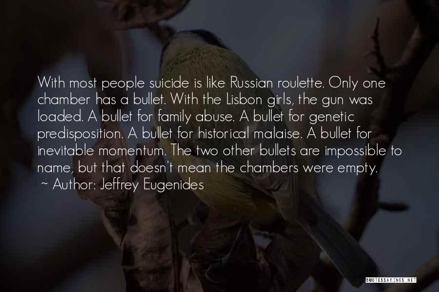 Loaded Gun Quotes By Jeffrey Eugenides