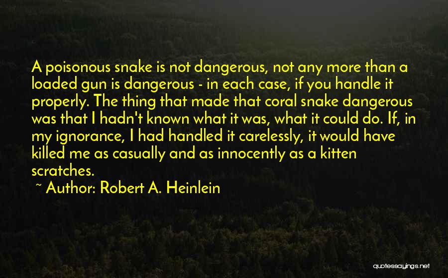 Loaded Gun Quotes By Robert A. Heinlein