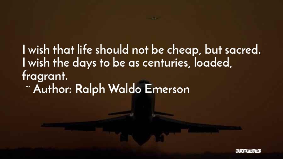 Loaded Quotes By Ralph Waldo Emerson