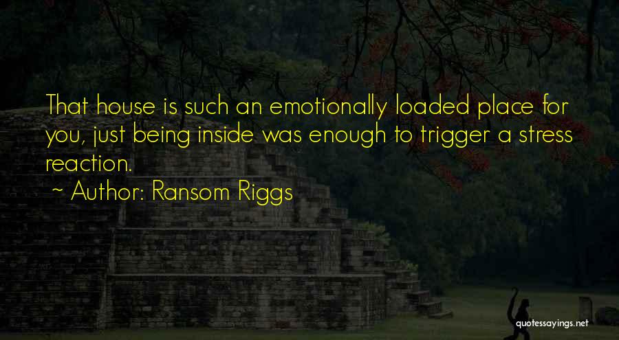 Loaded Quotes By Ransom Riggs