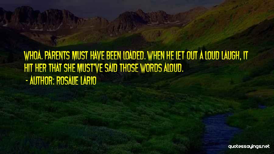 Loaded Quotes By Rosalie Lario