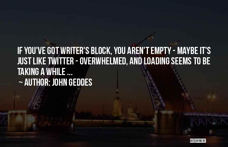 Loading Quotes By John Geddes