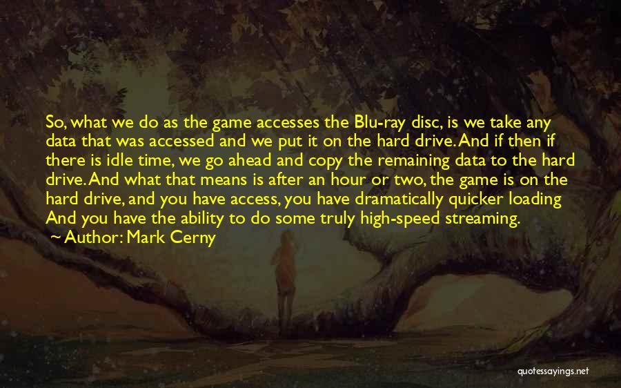 Loading Quotes By Mark Cerny