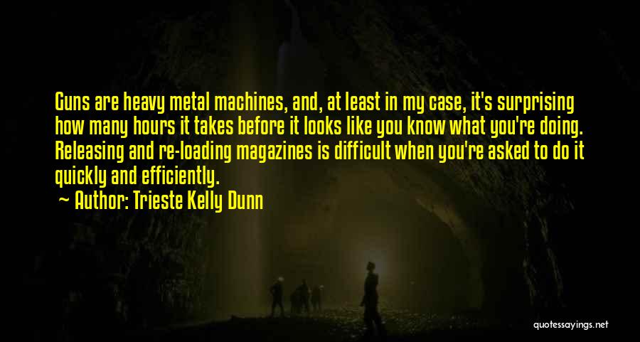 Loading Quotes By Trieste Kelly Dunn