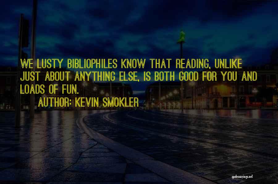 Loads Of Fun Quotes By Kevin Smokler