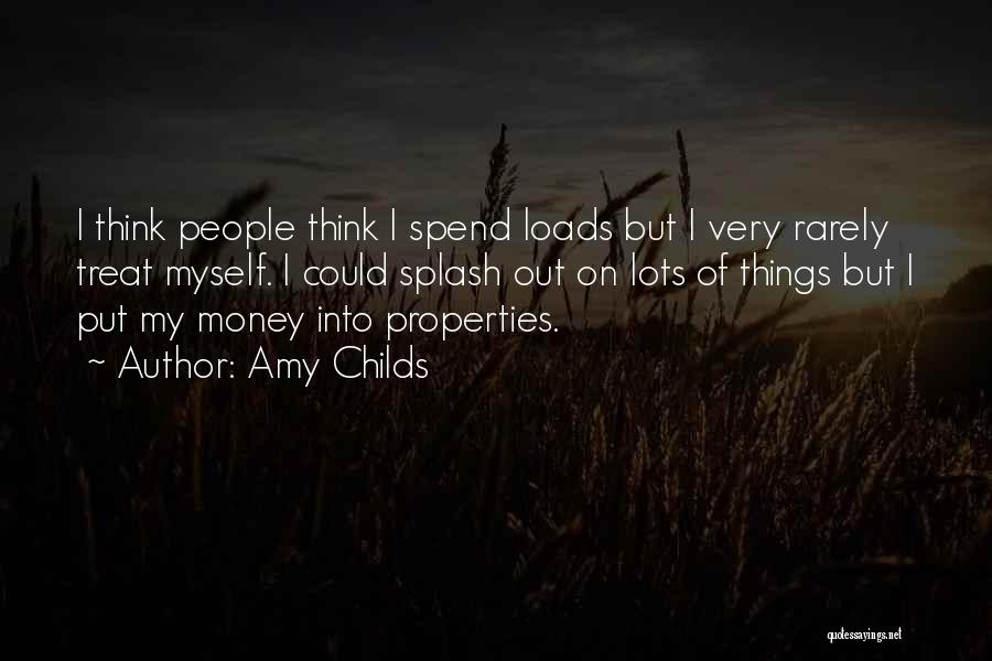Loads Of Money Quotes By Amy Childs