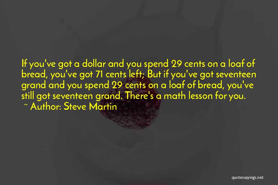 Loaf Of Bread Quotes By Steve Martin