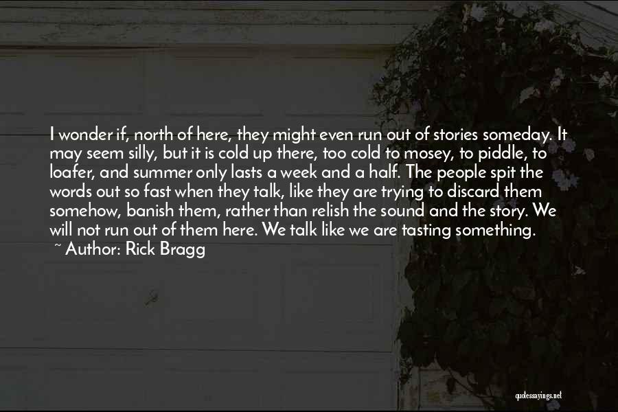 Loafer Quotes By Rick Bragg