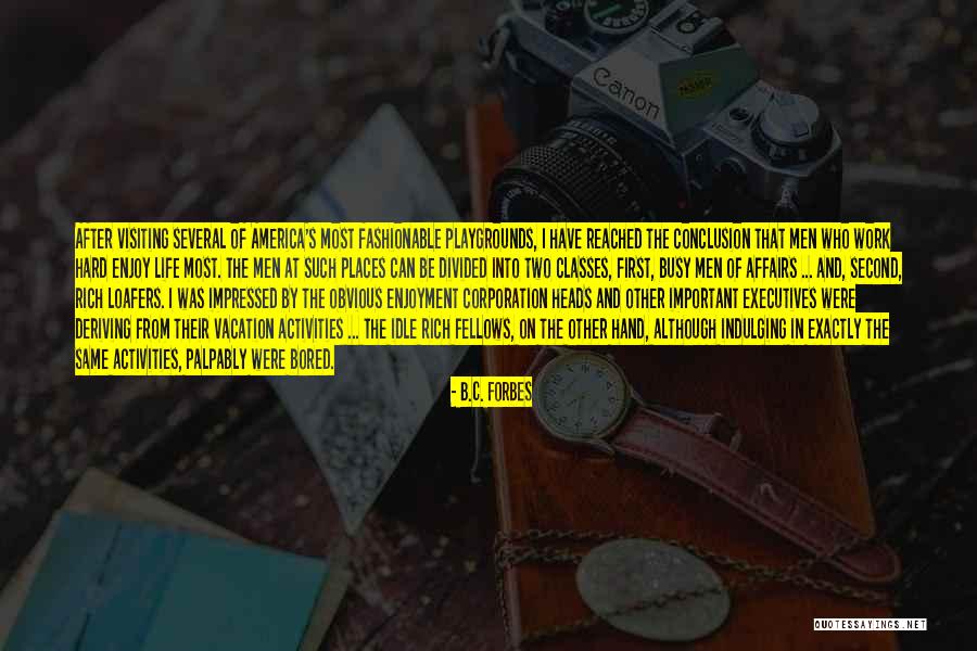 Loafers For Men Quotes By B.C. Forbes Loafers For Men Quotes By B.C. Forbes
