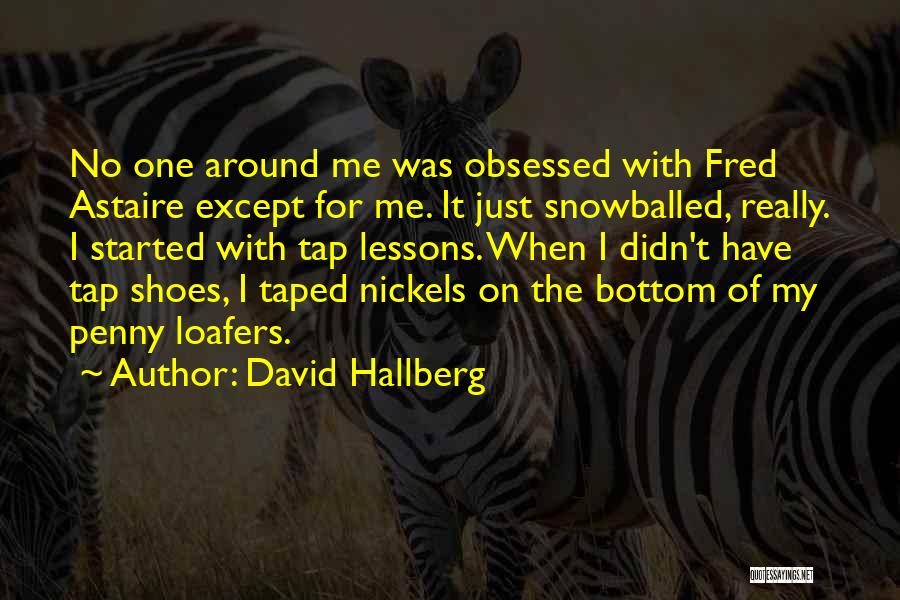 Loafers Shoes Quotes By David Hallberg