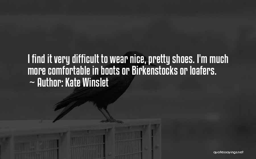 Loafers Shoes Quotes By Kate Winslet