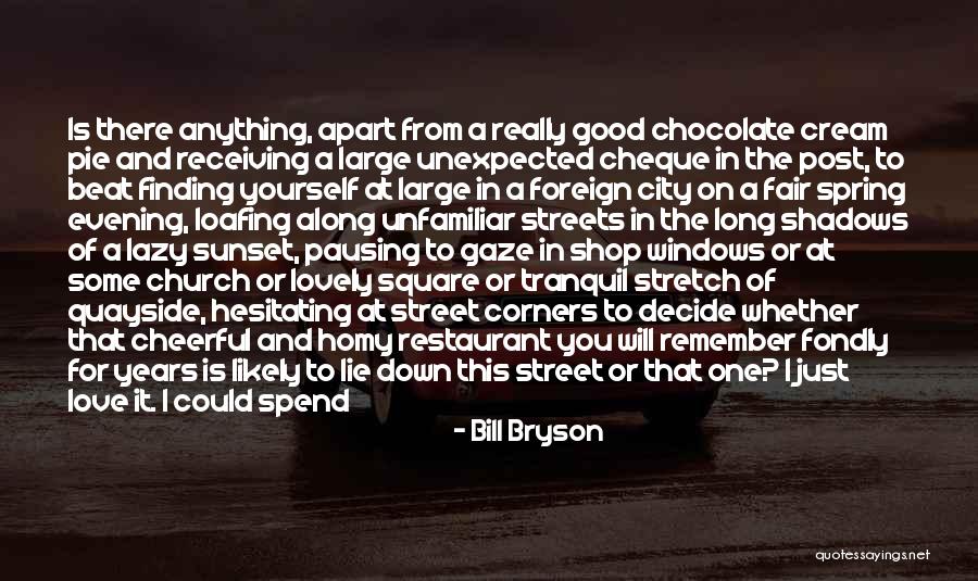 Loafing Quotes By Bill Bryson