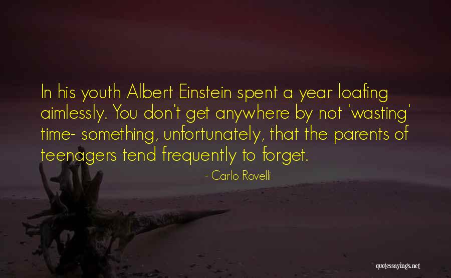 Loafing Quotes By Carlo Rovelli