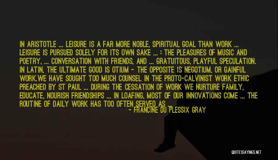 Loafing Quotes By Francine Du Plessix Gray Loafing Quotes By Francine Du Plessix Gray