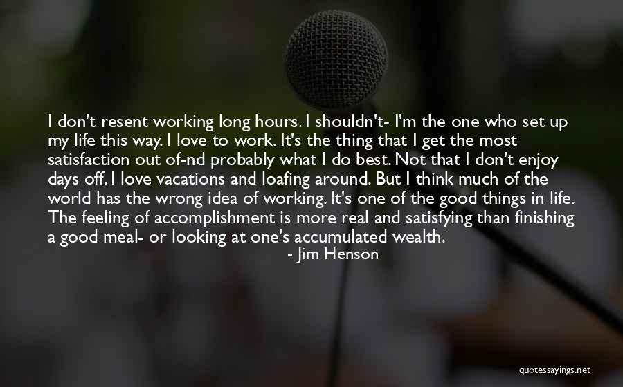 Loafing Quotes By Jim Henson Loafing Quotes By Jim Henson