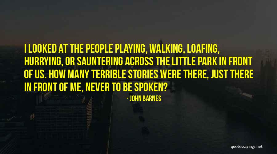 Loafing Quotes By John Barnes Loafing Quotes By John Barnes