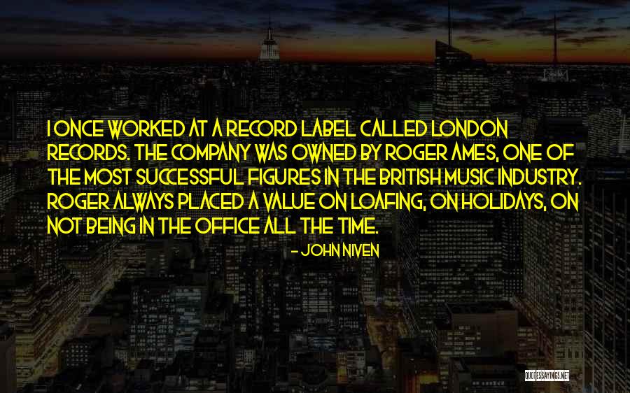 Loafing Quotes By John Niven Loafing Quotes By John Niven