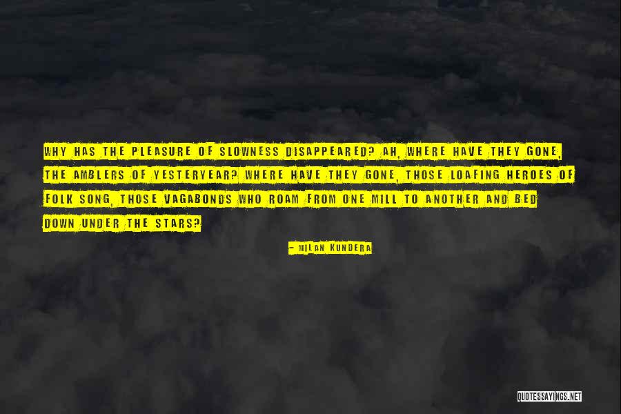 Loafing Quotes By Milan Kundera Loafing Quotes By Milan Kundera