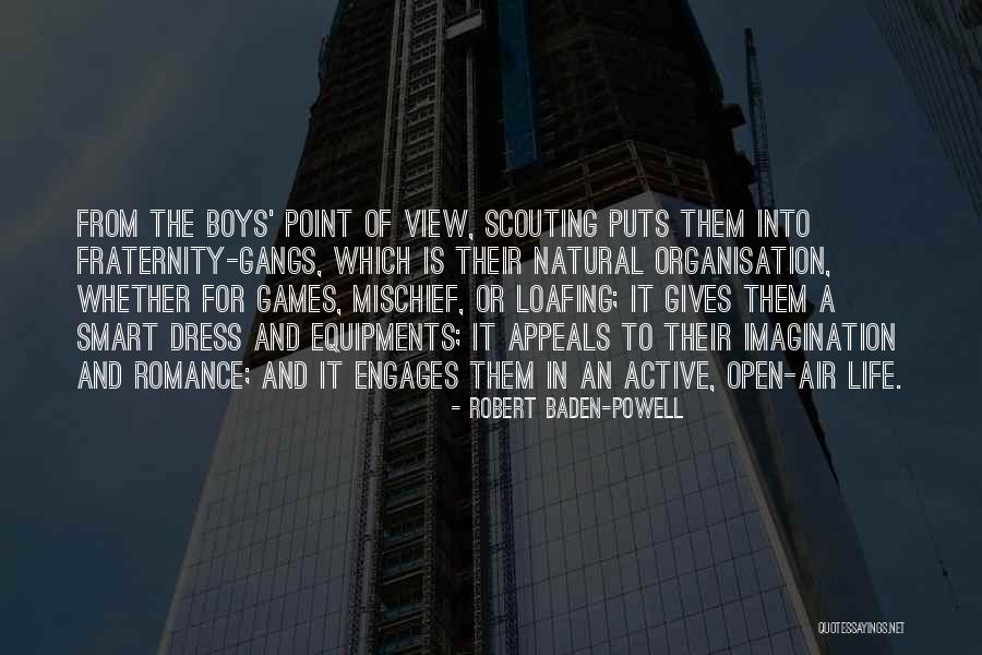 Loafing Quotes By Robert Baden-Powell