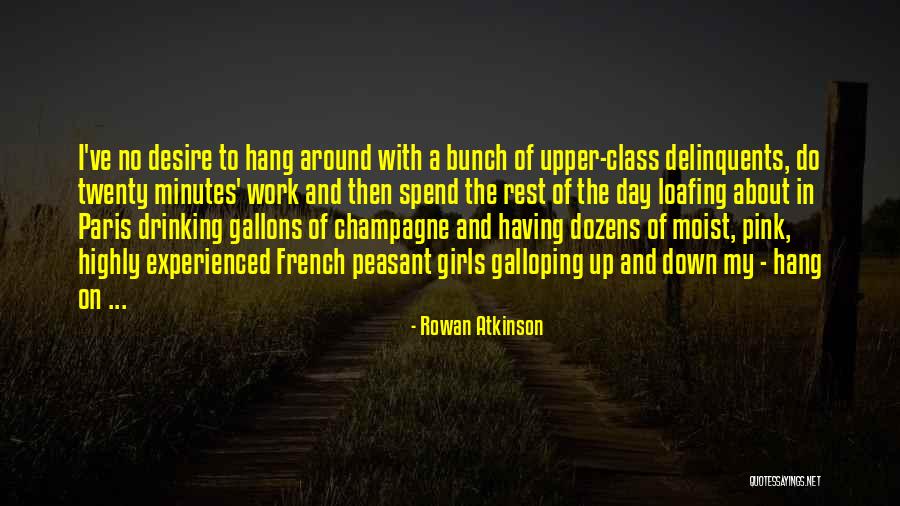 Loafing Quotes By Rowan Atkinson Loafing Quotes By Rowan Atkinson