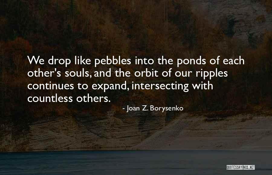 Loafs Or Loves Quotes By Joan Z. Borysenko Loafs Or Loves Quotes By Joan Z. Borysenko