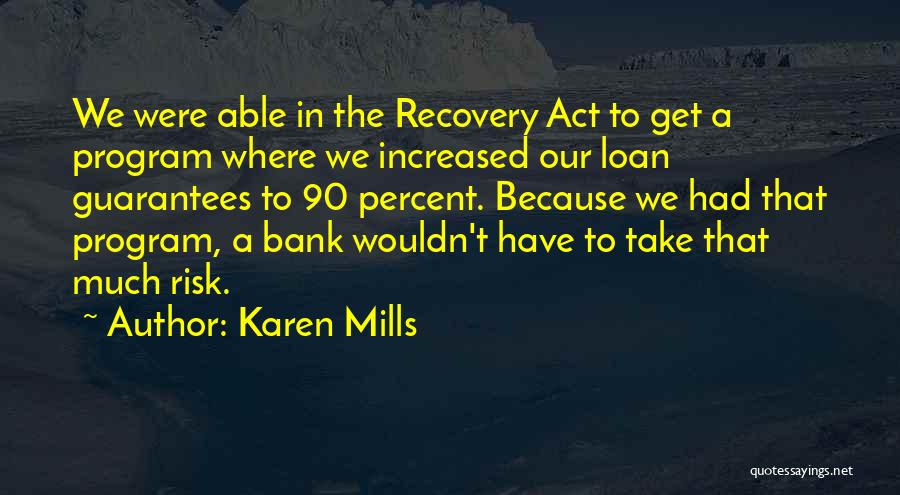 Loan Quotes By Karen Mills