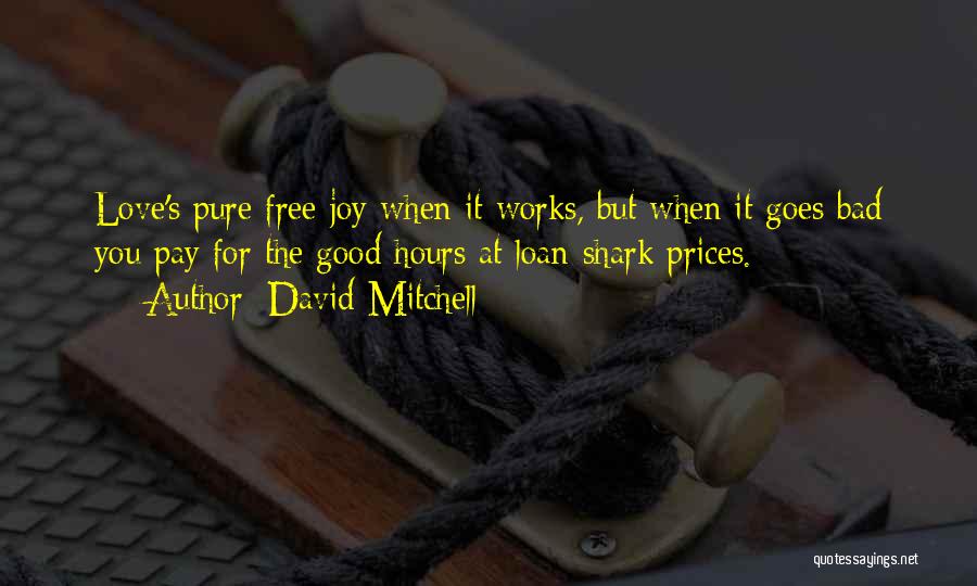 Loan Shark Quotes By David Mitchell