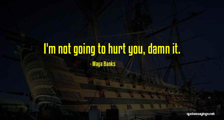 Loanadministration Quotes By Maya Banks Loanadministration Quotes By Maya Banks