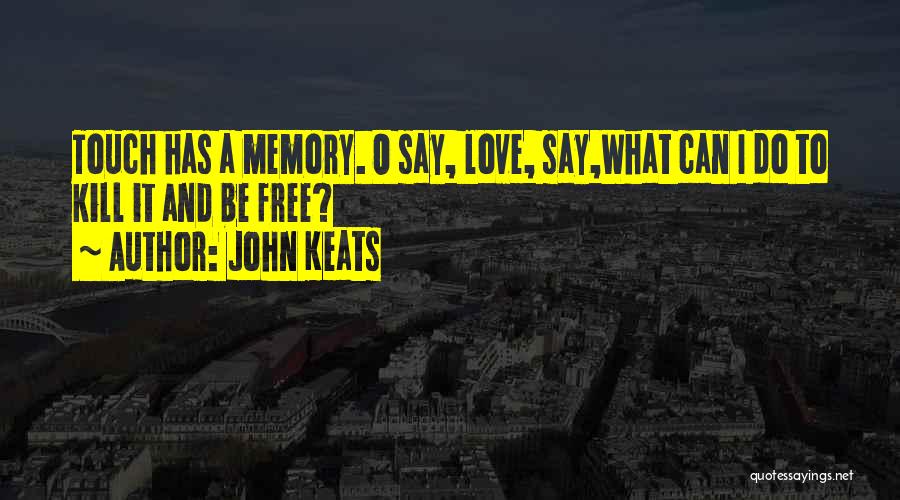 Loanda Lockridge Quotes By John Keats