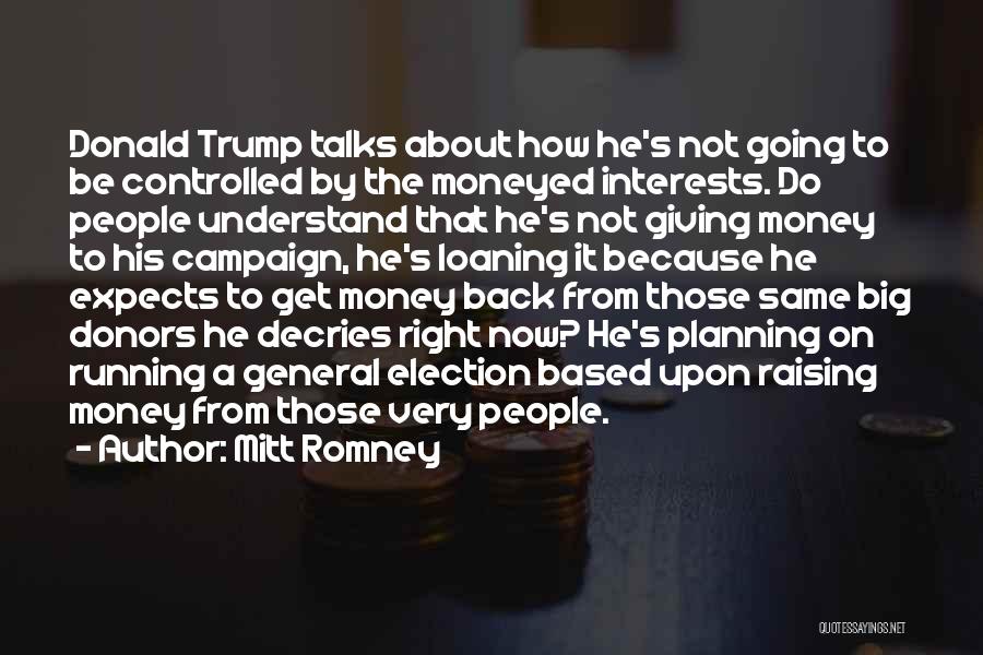 Loaning Money Quotes By Mitt Romney