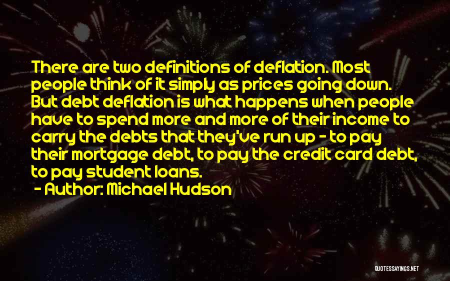 Loans Quotes By Michael Hudson