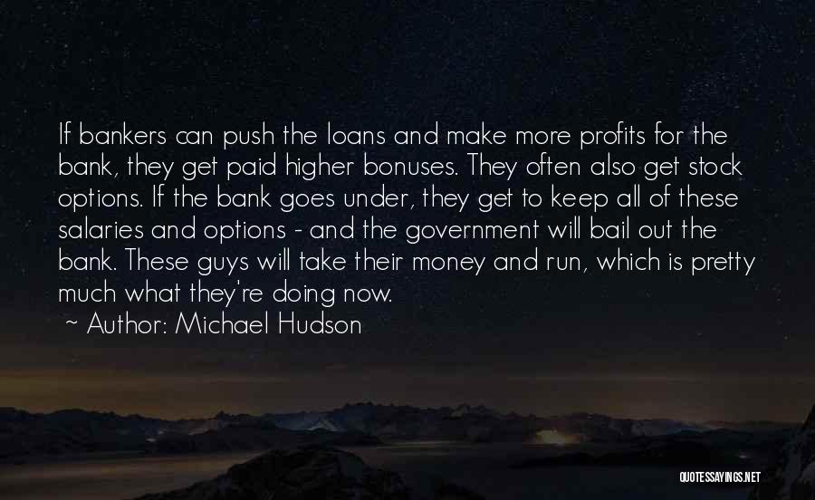 Loans Quotes By Michael Hudson
