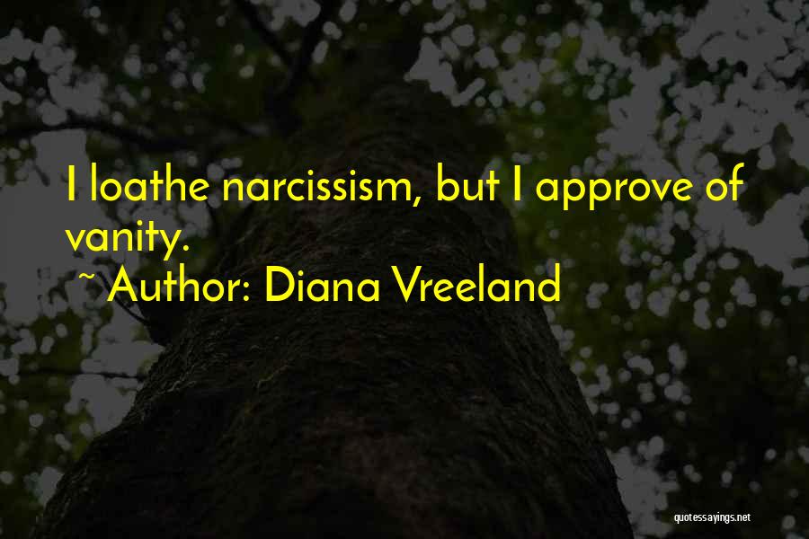 Loathe Quotes By Diana Vreeland