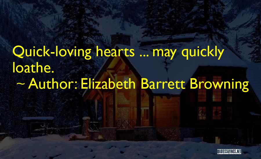 Loathe Quotes By Elizabeth Barrett Browning