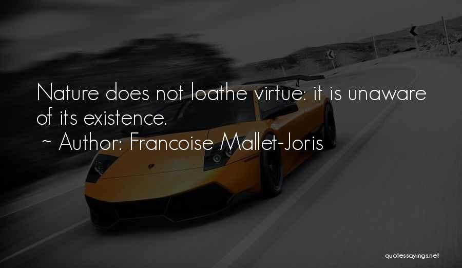 Loathe Quotes By Francoise Mallet-Joris