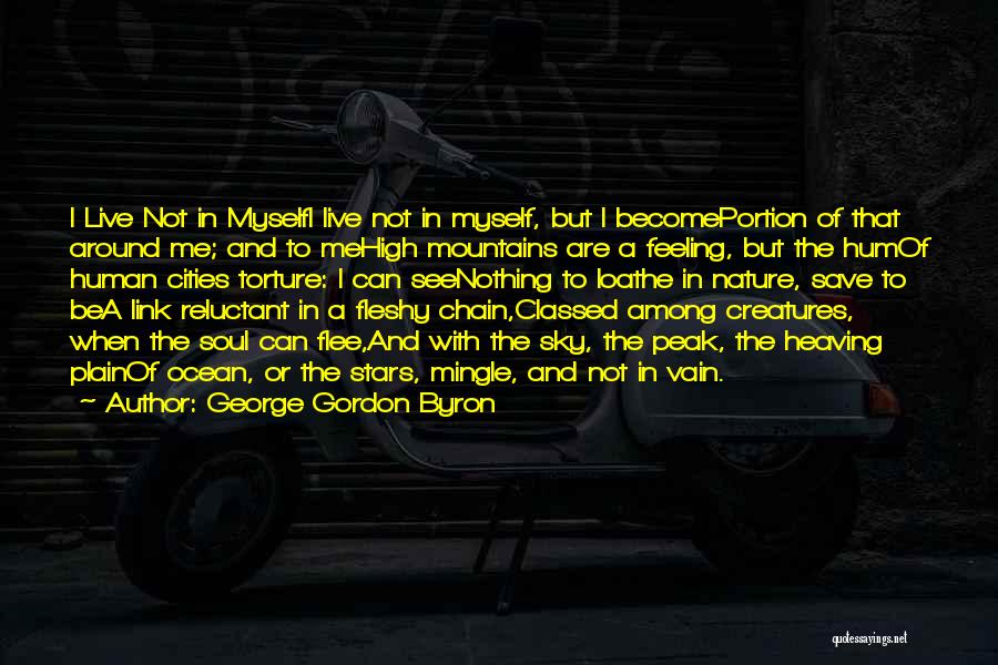 Loathe Quotes By George Gordon Byron