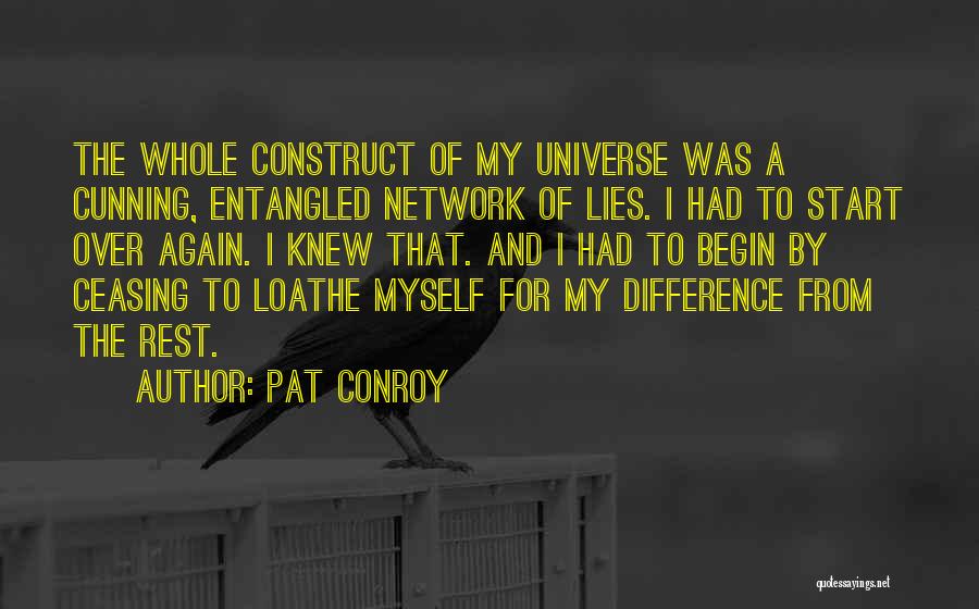 Loathe Quotes By Pat Conroy