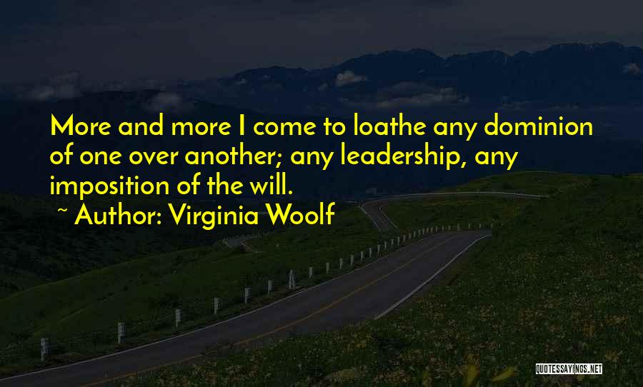 Loathe Quotes By Virginia Woolf