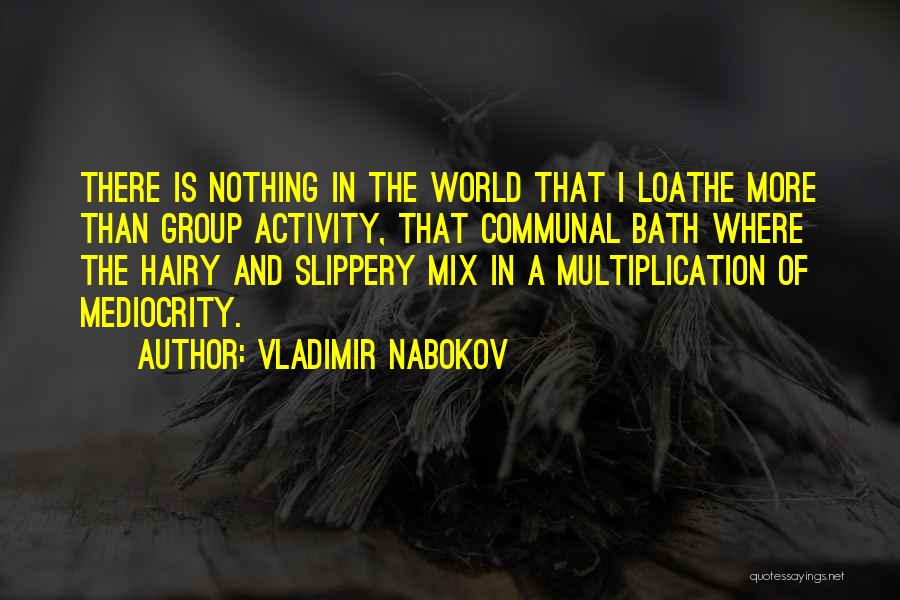 Loathe Quotes By Vladimir Nabokov