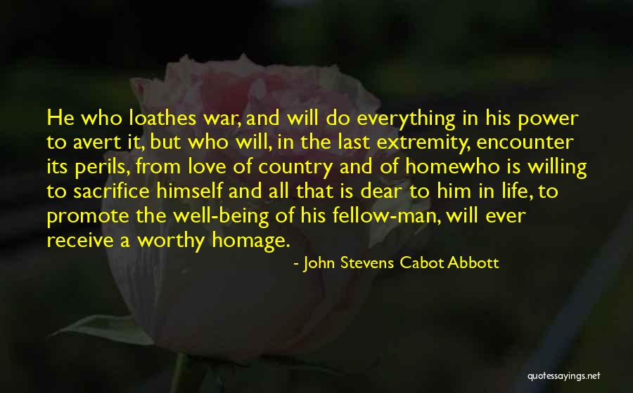 Loathes Quotes By John Stevens Cabot Abbott Loathes Quotes By John Stevens Cabot Abbott