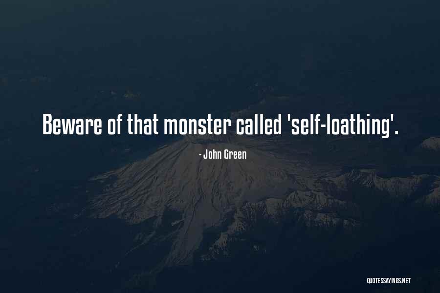Loathing Self Quotes By John Green Loathing Self Quotes By John Green