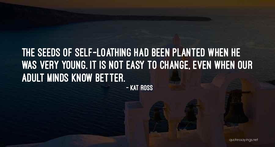 Loathing Self Quotes By Kat Ross Loathing Self Quotes By Kat Ross
