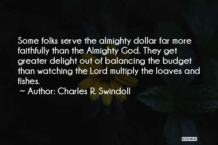 Loaves And Fishes Quotes By Charles R. Swindoll