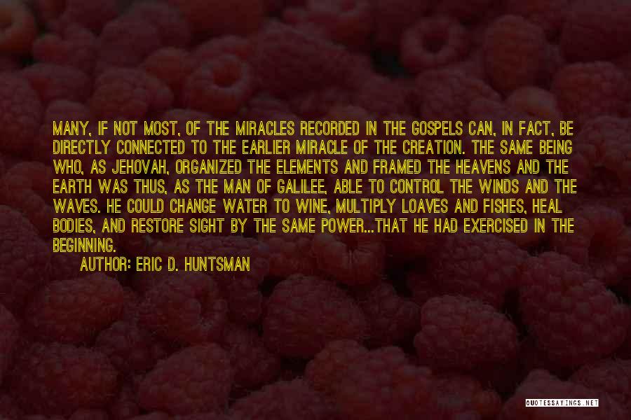 Loaves And Fishes Quotes By Eric D. Huntsman