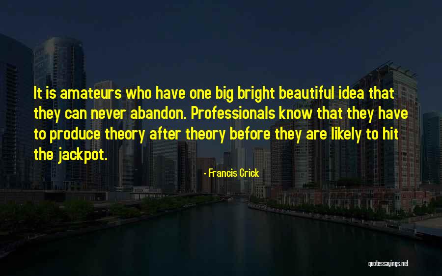 Lobao Me Chama Quotes By Francis Crick Lobao Me Chama Quotes By Francis Crick