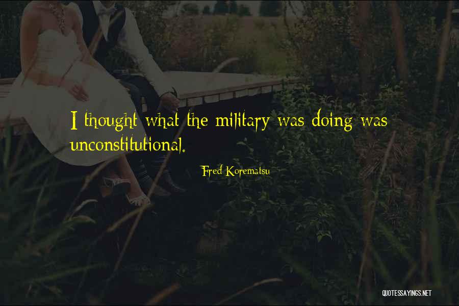Lobbed Quotes By Fred Korematsu Lobbed Quotes By Fred Korematsu