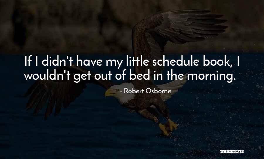 Lobber Quotes By Robert Osborne Lobber Quotes By Robert Osborne