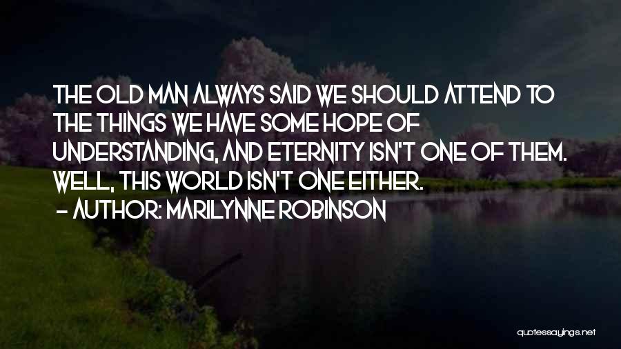 Lobby Gate Quotes By Marilynne Robinson
