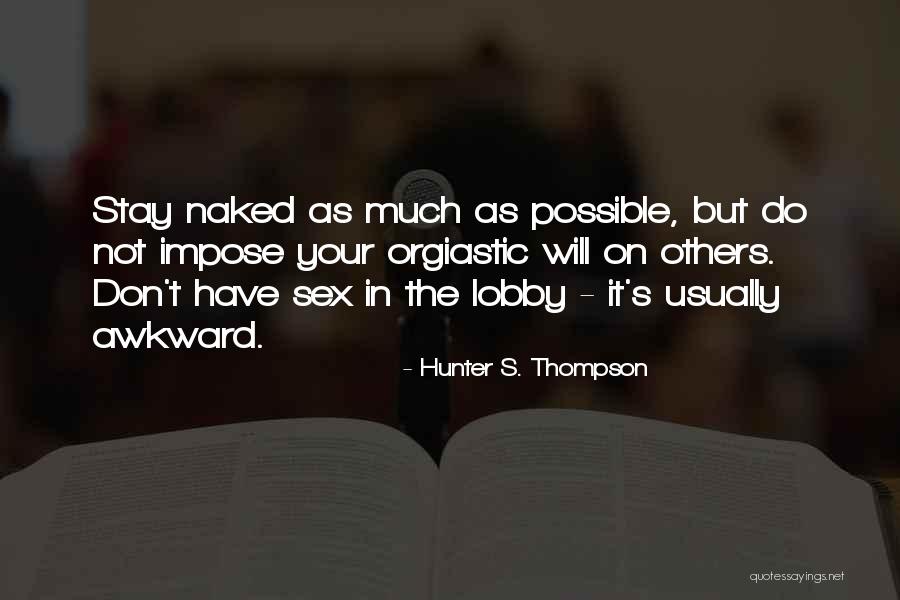 Lobby Quotes By Hunter S. Thompson Lobby Quotes By Hunter S. Thompson
